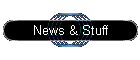 News & Stuff